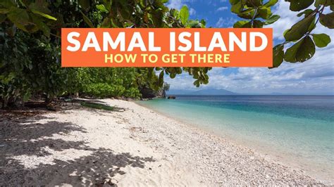 HOW TO GET TO SAMAL ISLAND (From Manila, Davao City, and Cagayan de Oro) - Philippine Beach Guide