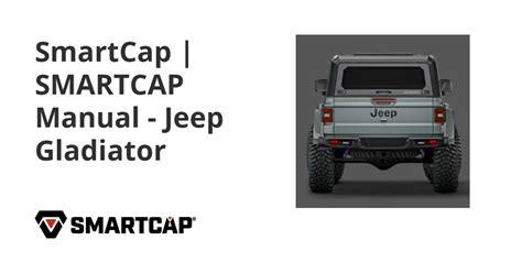 SmartCap | SMARTCAP Manual - Jeep Gladiator