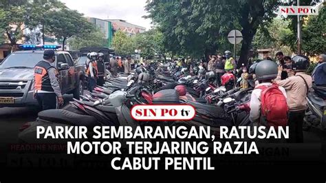 Parkir Sembarangan Ratusan Motor Terjaring Razia Cabut Pentil Di