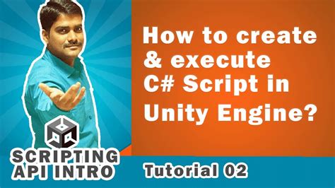 How To Create And Execute C Script In Unity Unity Scripting Api Tutorial 02 Youtube