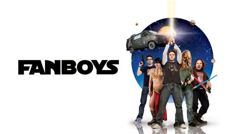 33 Facts about the movie Fanboys - Facts.net