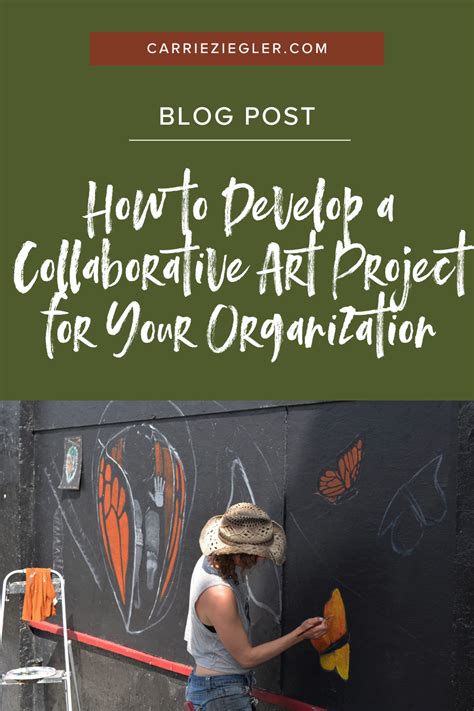 101 Guide for Organizations: How to Develop a Collaborative Art Project ...