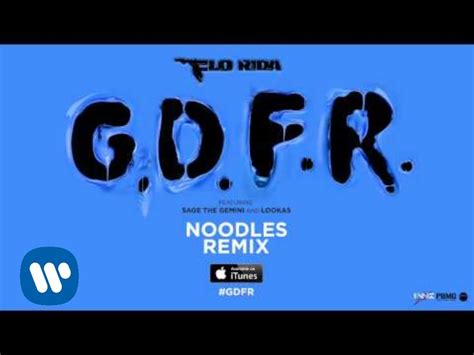 Gdfr Noodles Remix Flo Rida Feat Sage The Gemini Lookas Shazam