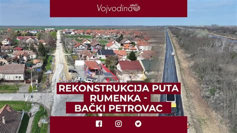 Rumenka Bački Petrovac rekonstrukcija puta Vojvodinauzivo YouTube