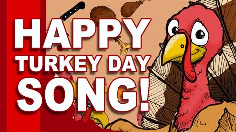 Happy Turkey Day Song Youtube