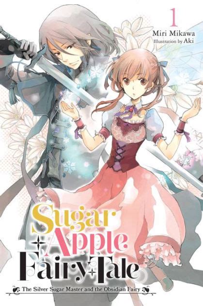 Sugar Apple Fairy Tale Vol 1 Light Novel The Silver Sugar Master