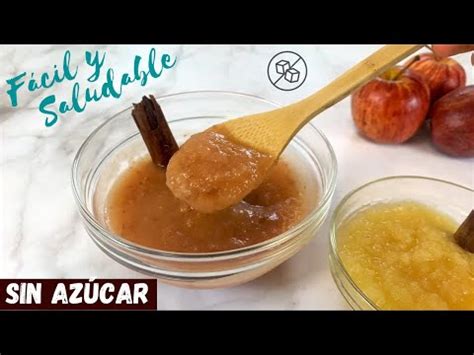 Receta fácil y saludable Cómo hacer compota de manzana sin azúcar en