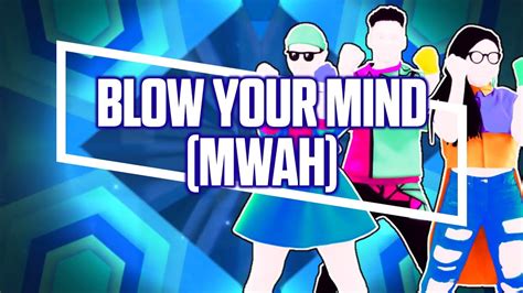 Just Dance 2018 Fanmade Mashup Blow Your Mind Mwah Youtube