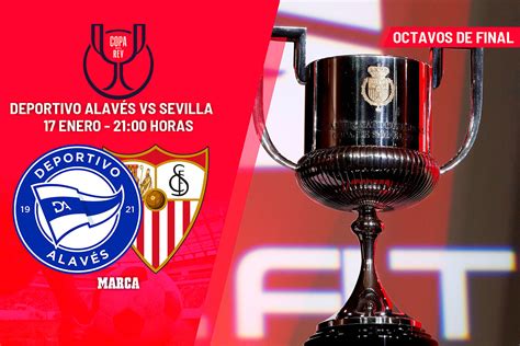 Copa del Rey Alavés Sevilla horario canal y dónde ver hoy en TV y