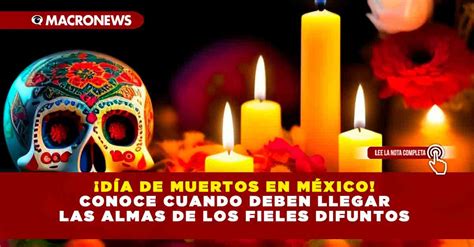 Día de Muertos en México Conoce cuando deben llegar las almas de los