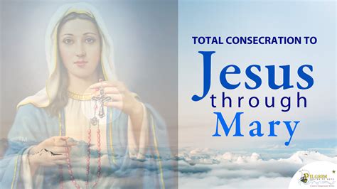 Preparation For The Total Consecration To Jesus Through Mary Begins