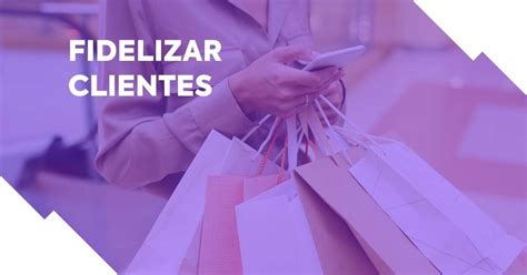 Estrat Gias Para Fidelizar Clientes Herospark Blog