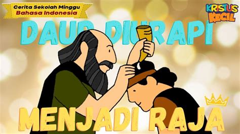 Sekolah Minggu Gbi Mkd I Daud Diurapi Menjadi Raja I November