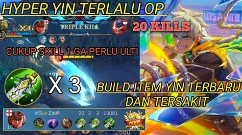 Hyper Yin Terlalu Op Build Item Yin Terbaru Dan Tersakit Kills Item