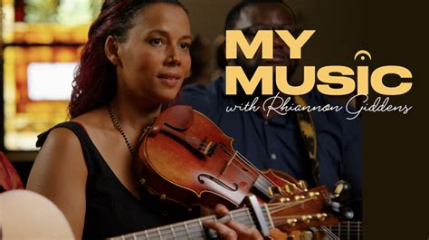 Pbs Premieres New Series ‘my Music With Rhiannon Giddens This May