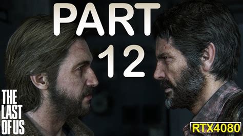 The Last Of Us Pc Gameplay Part 12 Rtx 4080 And Nvidia Geforce