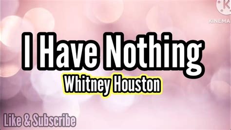 Whitney Houston I Have Nothing Lyrics Whitneyhouston Ihavenothing Youtube