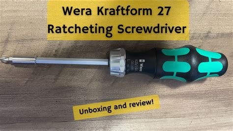 Wera Kraftform Kompakt 27 Ratcheting Screwdriver Unboxing And Review