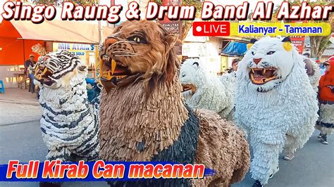 FULL KIRAB CAN MACANAN SINGO RAUNG LION DANCE Bersama Drum Band Al