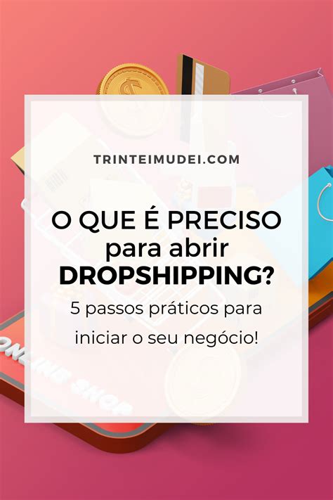 O Que é Preciso Para Abrir Dropshipping 5 Passos Práticos