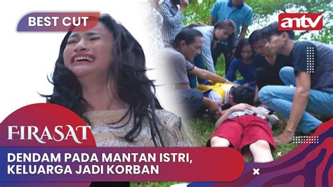 Dendam Pada Mantan Istri Keluarga Jadi Korban Bestcut Firasat Antv