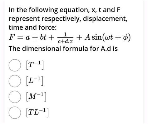 D C In The Following Equation X T And F Represent Respectively