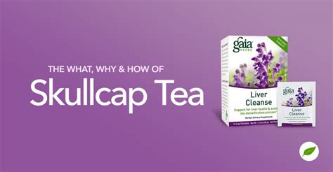 The What Why And How Of Skullcap Tea Nhc