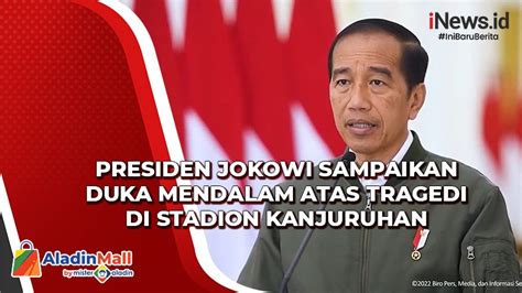 5 Arahan Presiden Jokowi Soal Tragedi Kanjuruhan Nomor 3 Khusus Untuk