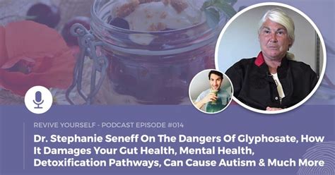 014 – Revive Yourself – Dr. Stephanie Seneff On The Dangers Of ...