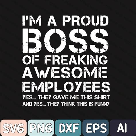 I M A Proud Boss Of Freaking Awesome Employees Svg Funny Bo Inspire