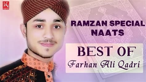 Best Of Farhan Ali Qadri Ramzan Naat 2019 Allah Allah Islamic