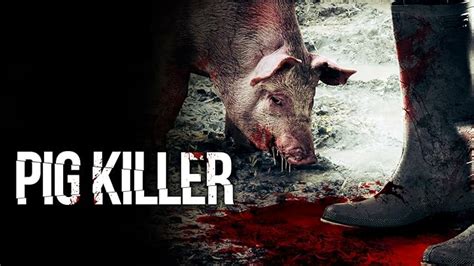 Watch Pig Killer Prime Video