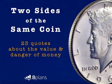 Two Sides Of The Same Coin 23 Quotes On The Value And Danger Of Money