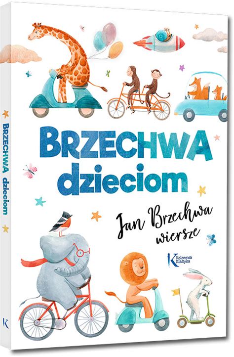 Jan Brzechwa Dzieciom Wiersze Zbi R Wierszy Greg