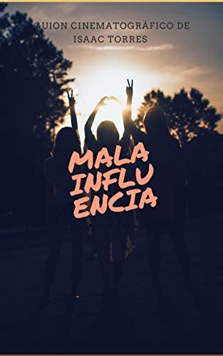 Mala Influencia La Pelicula By Isaac Torres Goodreads