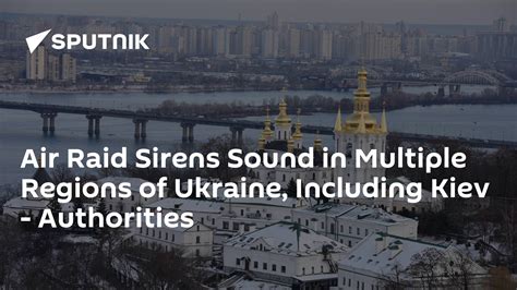 Air Raid Sirens Sound In Multiple Regions Of Ukraine Including Kiev