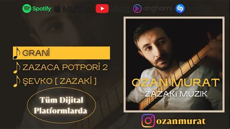 Ozan Murat Grani Zazaki Official Audio 2021 Youtube Music