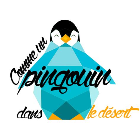 Comme un pingouin dans le désert Le blog d une vie alternative