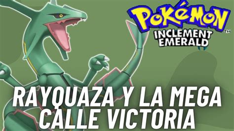 Rayquaza Y La Calle Mega Victoria Capitulo De Pokemon Inclemente