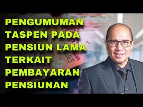 Pengumuman Taspen Kepada Pensiunan Lama Terkait Pembayaran Pencairan