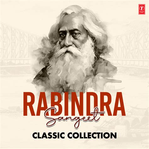 Rabindra Sangeet Classic Collection Compilation By Various Artists