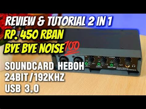 Review Tutorial Setting Soundcard Agar Tidak NoiseBomge BMG22 24 Bit