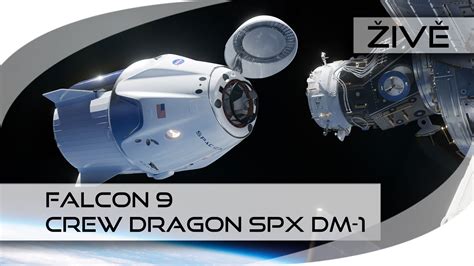 Iv A Esky Crew Dragon Na Startu Kosmonautix Cz