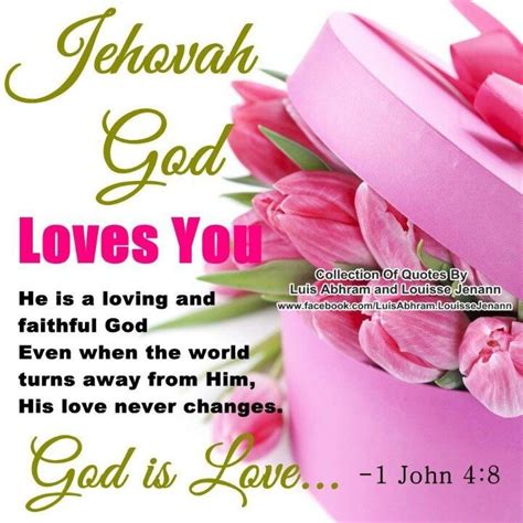 Jehovah God Loves You 1 John 48 Jehovah Jehovah Quotes Jehovah