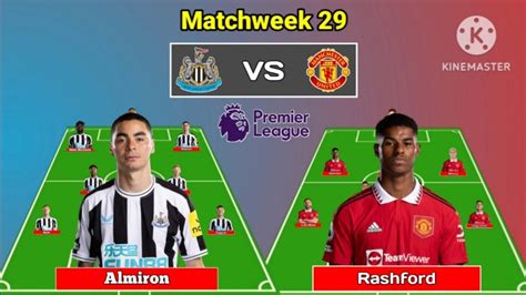 Predictions Line Up Newcastle Vs Manchester United Matchweek 29 Premier