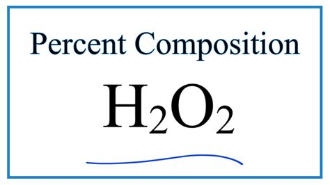 How To Find The Percent Composition By Mass For H2o2 Hydrogen Peroxide Youtube