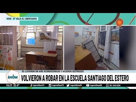 Volvieron A Robar En La Escuela Santiago Del Estero Youtube