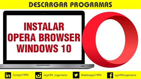 Cómo Instalar Opera En Windows 10 Youtube