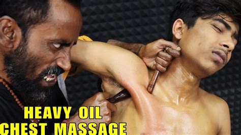 Heavy Oil Chest Massage By Master Tapas Head Massage With Swag Neck