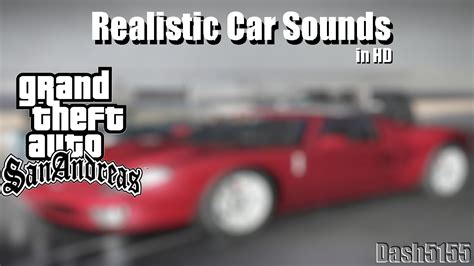 Realistic Car Sound Mods Gta San Andreas Youtube